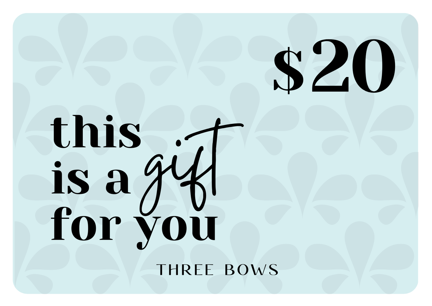 $20 Three Bows Gift Card