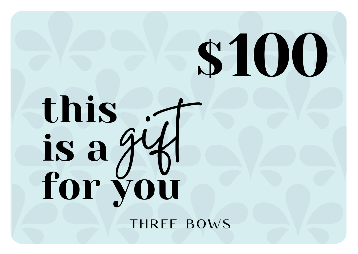 $100 Three Bows Gift Card